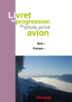 Livret de Progression du Pilote Privé Avion 15e édition. 