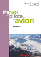 Manuel du Pilote Privé Avion 15e édition. 