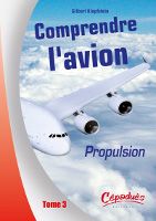 Comprendre l'Avion Tome 3 (Propulsion)